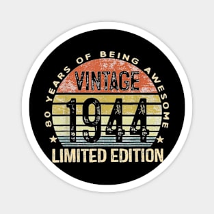 80 Year Old Gifts Vintage 1944 Limited Edition 80th Birthday T-Shirt Magnet